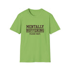 Mentally Buffering T-Shirt