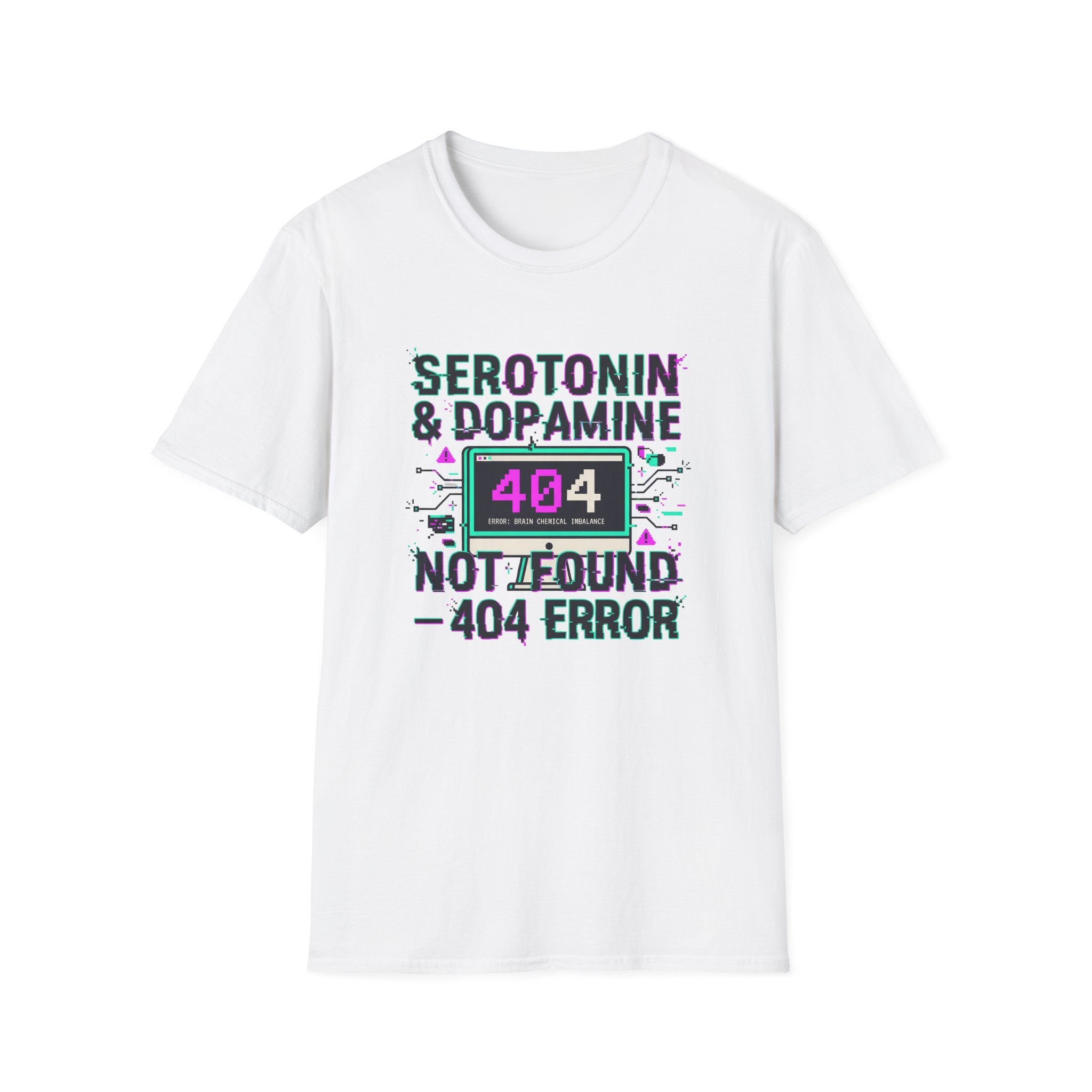 Serotonin & Dopamine Not Found T-Shirt