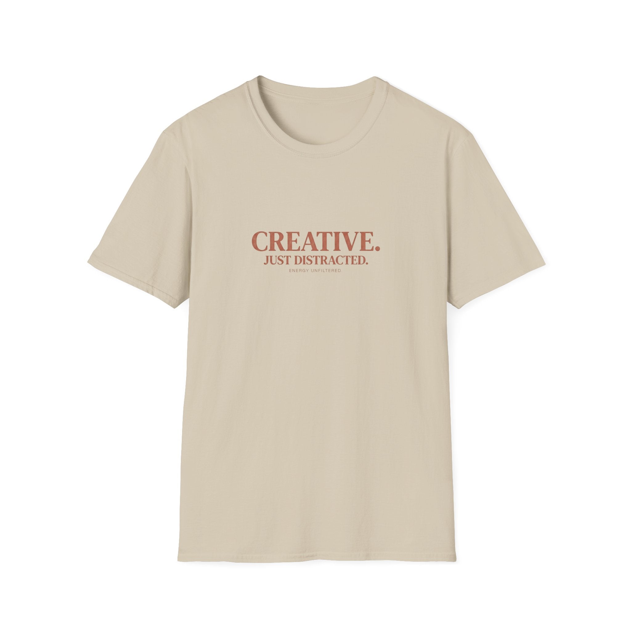 Creative. Just Distracted. T-Shirt