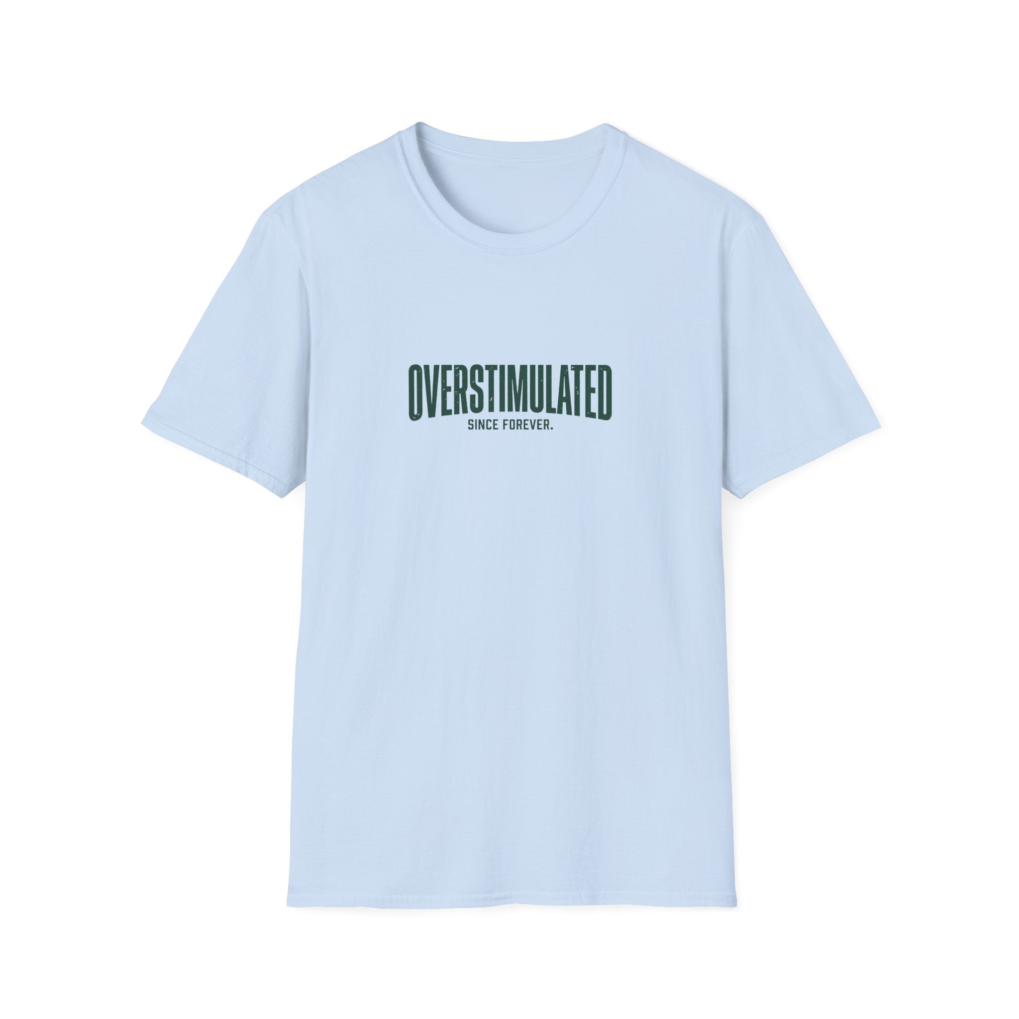 Overstimulated T-Shirt