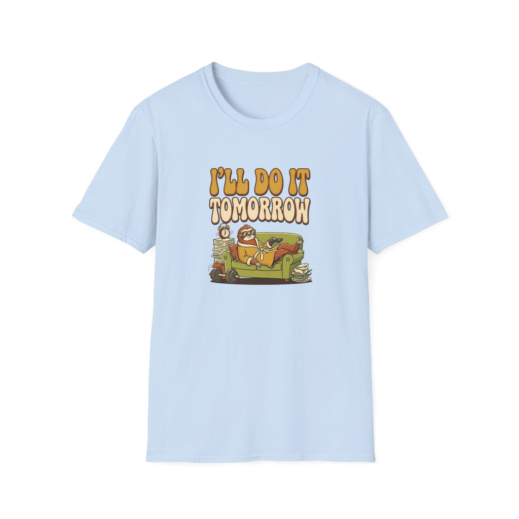 I'll Do It Tomorrow T-Shirt