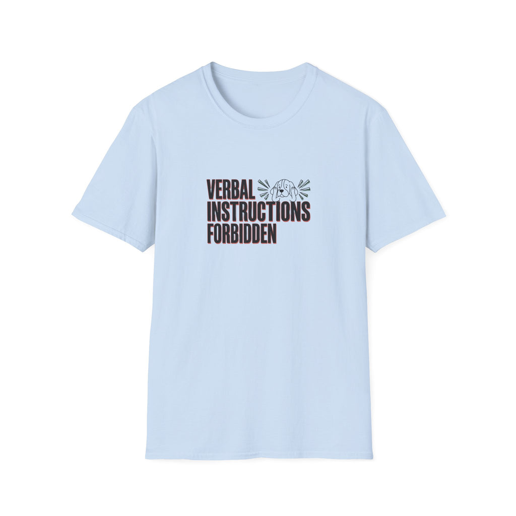Verbal Instructions Forbidden T-Shirt
