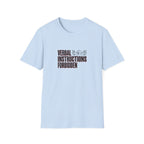 Verbal Instructions Forbidden T-Shirt