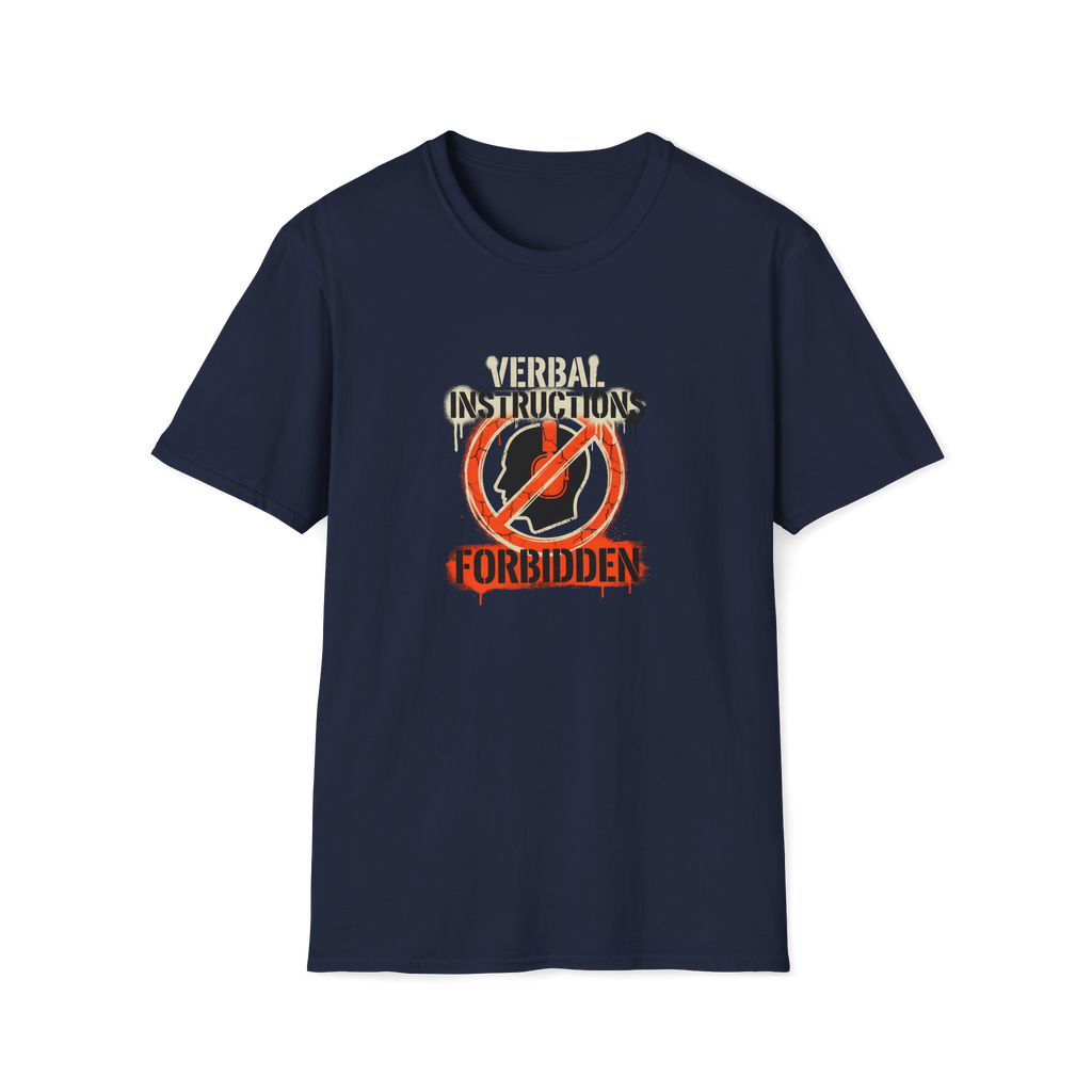 Verbal Instructions Forbidden T-Shirt