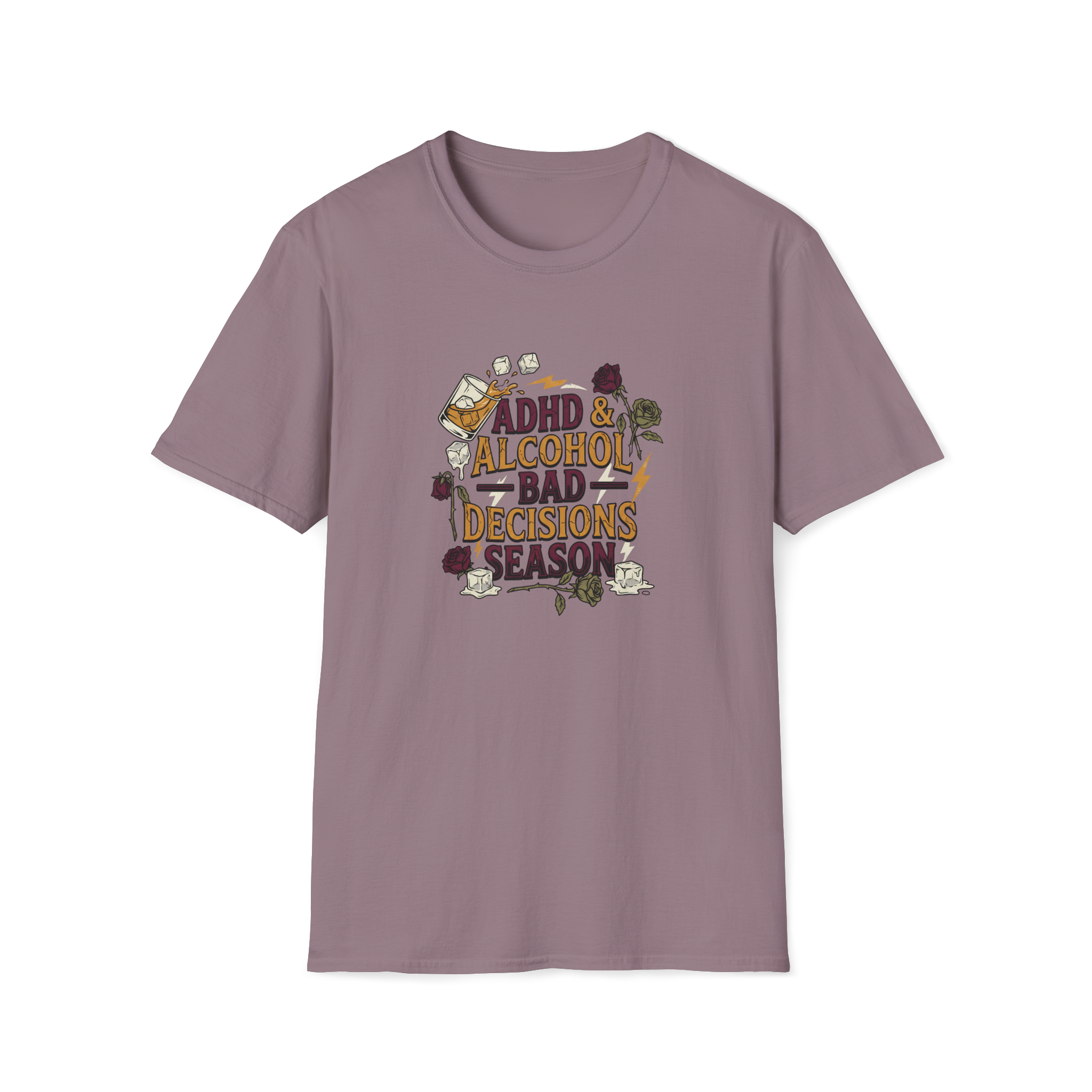 ADHD & Alcohol, Bad Decisions Season T-Shirt