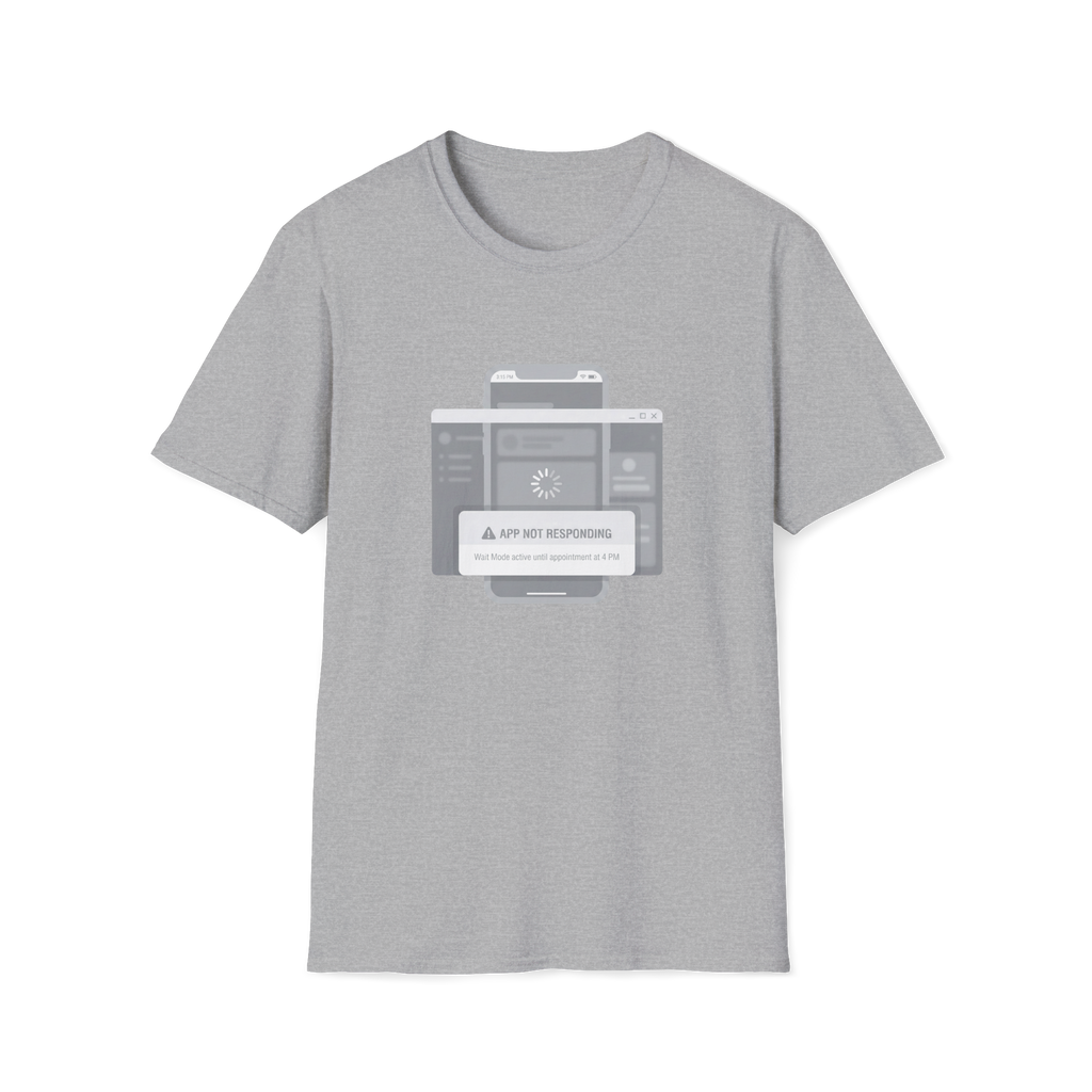App Not Responding T-Shirt